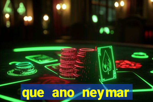 que ano neymar saiu do santos